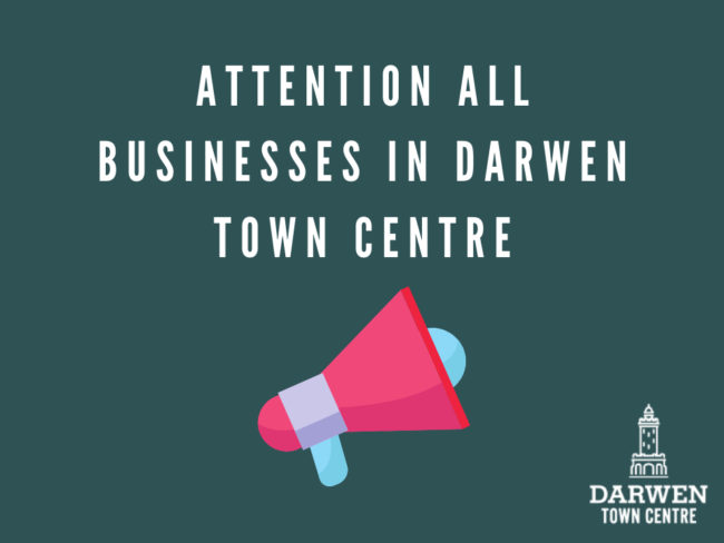 Attention all businesses in Darwen town centre