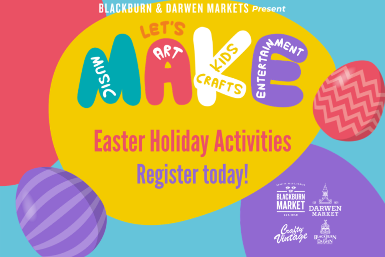 Darwen Market Blackburn Market Let’s Make Easter Hol Activities