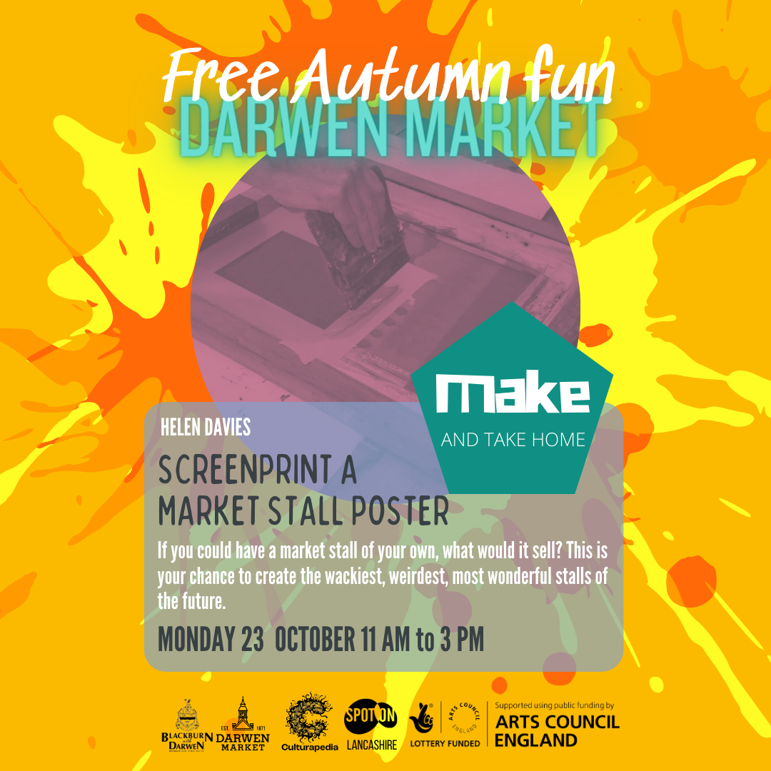 Image of screen printing to promote a Screenpriting workshop at Darwen Market.